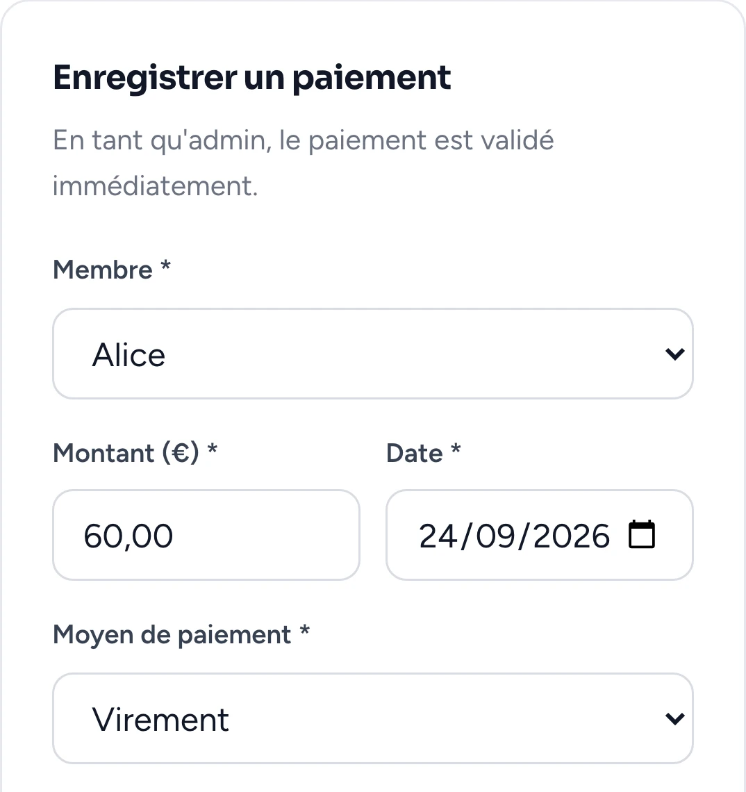 Carte « Enregistrer un paiement » de Gestion : « En tant qu’admin, le paiement est validé immédiatement », champs Membre (Alice), Montant (€) rempli à 60,00, Date et Moyen de paiement (Virement).